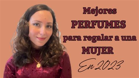 TOP Mejores PERFUMES para REGALAR a una MUJER en 2023 Guía de