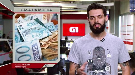 G1 Em 1 Minuto Governo Anuncia Que Pretende Privatizar A Casa Da Moeda