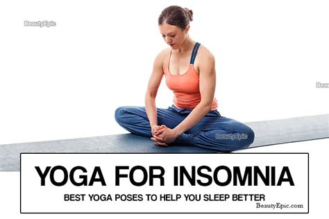 Yoga For Insomnia: 7 Yoga Poses To Help You Sleep Better In 2024