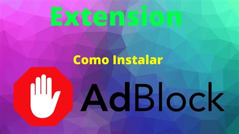 Como Instalar AdBlock Bloqueador De Anuncios Para Chrome Facil Y