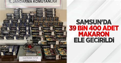 Samsun da 39 bin 400 adet makaron ele geçirildi