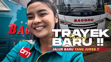 Sudah Siap Dengan Jalur Dan Trayek Baru Dari Po Bagong Bakalan