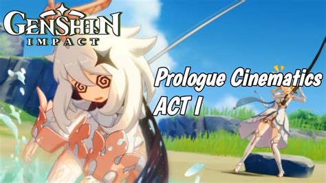 Genshin Impact All Cinematic Cutscenes Archon Quest Prologue Act I