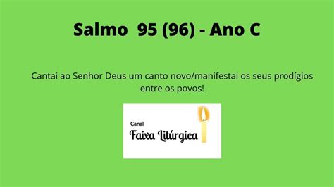 Salmo 95 96 Cantai Ao Senhor Deus Um Canto Novo Manifestai Os Seus