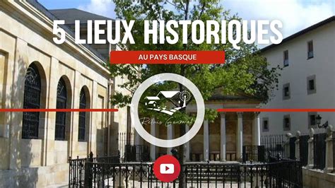 5 Lieux Historiques Au Pays Basque YouTube