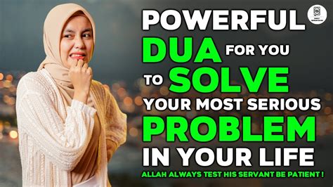 POWERFUL DUA FOR FRIDAY TO SOLVE YOUR TROUBLES OR PROBLEMS BE PATIENT