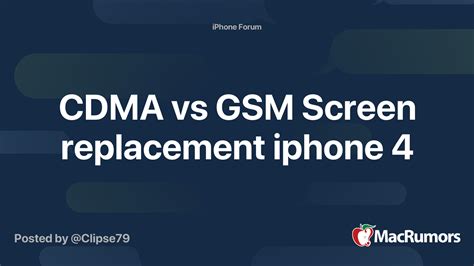 Cdma Vs Gsm Screen Replacement Iphone 4 Macrumors Forums