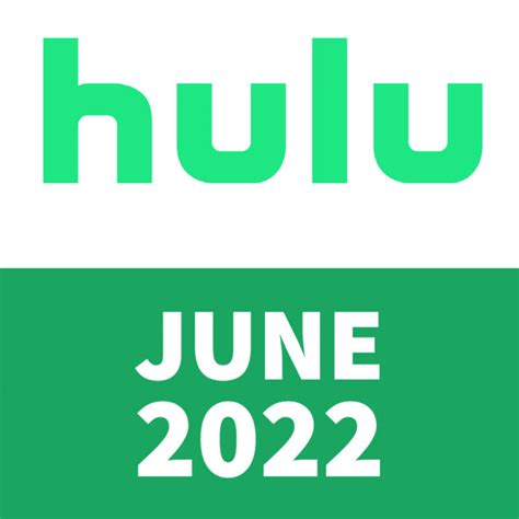 WHAT TO WATCH STREAMING ON HULU JUNE 2022 92 9 The Beat