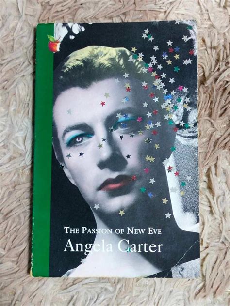 The Passion Of New Eve By Angela Carter Virago Modern Classics