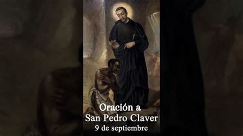 Oración San Pedro Claver el esclavo de los esclavos santodeldía