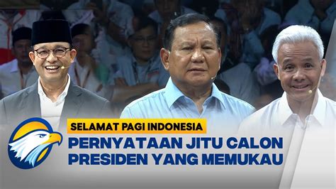 Kawal Pemilu Pernyataan Pamungkas Ketiga Calon Presiden Youtube