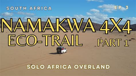 Namakwa X Eco Trail Pt The Orange River Flooded Solo Africa