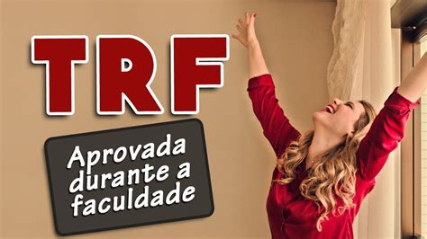 Como Eu Passei No Concurso Do Trf Durante A Faculdade Trajet Ria De