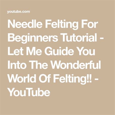 Needle Felting For Beginners Tutorial Let Me Guide You Into The