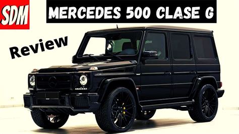 Review Mercedes G 500 Posiblemente El Mejor 4x4 De Hoy En Día Un