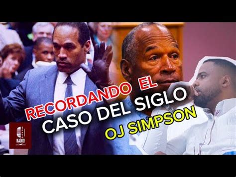 Recordando El Caso Del Siglo A Un Mes Despues De Su Muerte Oj Simpson