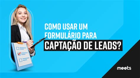 Como Usar Um Formul Rio Para Capta O De Leads Meets Crm Online