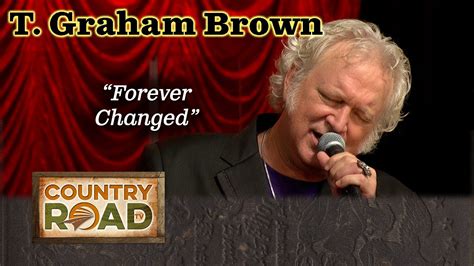 T Graham Brown Dedicates This Song To His Amazing Wife Youtube