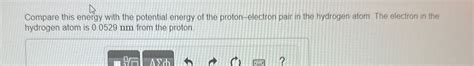 Solved Compare this energy with the potential energy of the | Chegg.com 