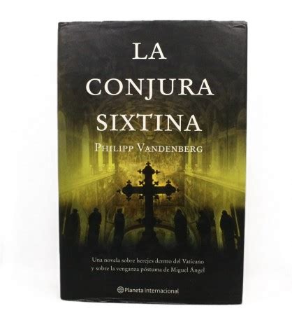 La Conjura Sixtina Philipp Vandenberg