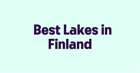 Best Lakes in Finland