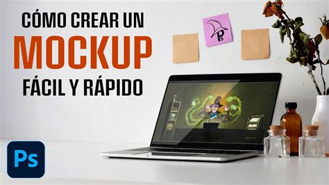 Cómo Crear Un Mockup Fácil Y Rápido Con Photoshop Youtube