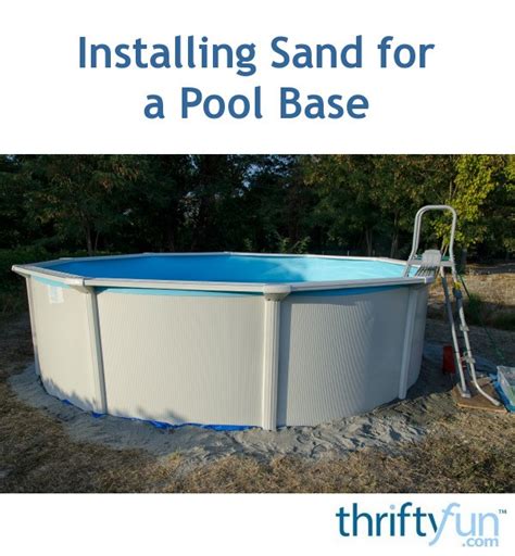 Installing Sand for a Pool Base | ThriftyFun