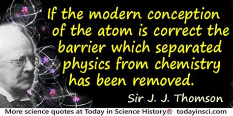 Sir J.J. Thomson Quotes - 18 Science Quotes - Dictionary of Science ...