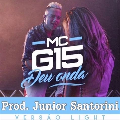 Junior Santorini Deu Onda Melhorada Ultra Bass Melody Brazil