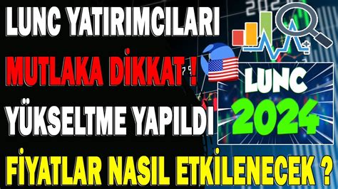 LUNC YATIRIMCILARI DİKKAT YÜKSELTME FİYAT ETKİSİ SON DAKİKA lunc ustc