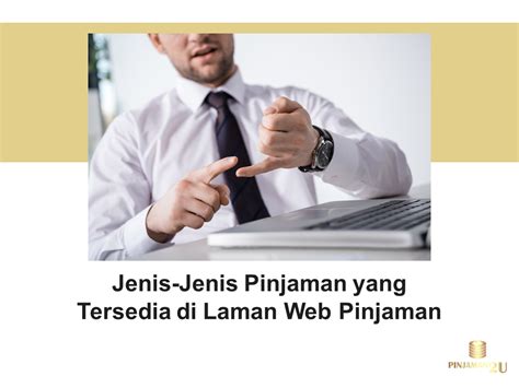 Jenis Jenis Pinjaman Yang Tersedia Di Laman Web Pinjaman Pinjaman2u