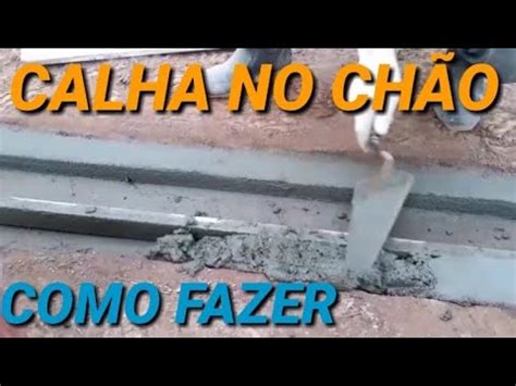 Como Fazer Calha De Concreto No Ch O Acabado O Ac Mulo De Gua Youtube