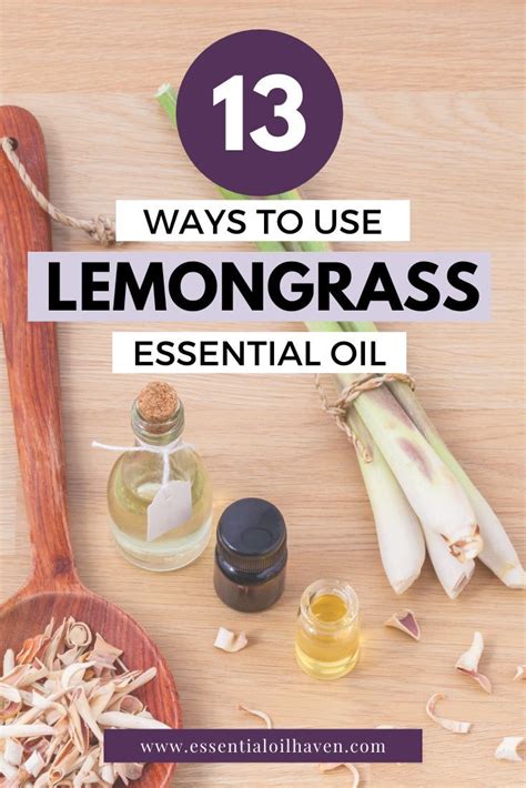 13 Ways To Use Lemongrass Essential Oil And Its Benefits Lemongrass Essential Oil Uses