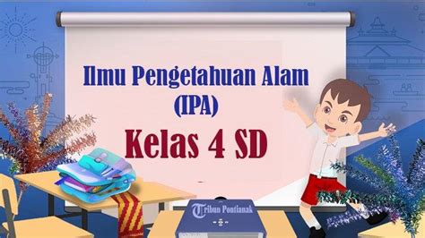 Kunci Jawaban Ipas Kelas 4 Sd Kurikulum Merdeka Hal Yang Membuat