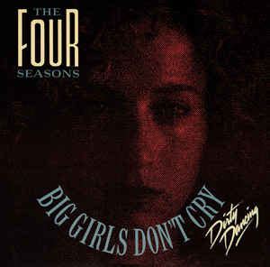 The Four Seasons – Big Girls Don't Cry (1988, Vinyl) - Discogs