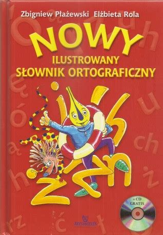 Nowy Ilustrowany S Ownik Ortograficzny P Yta Cd Prawe Ksi Ki