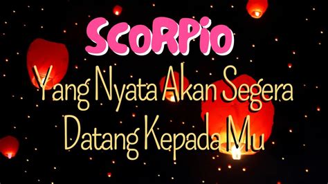 Scorpio Yang Nyata Akan Segera Datang Kepada Mu Scorpio Zodiak Baca