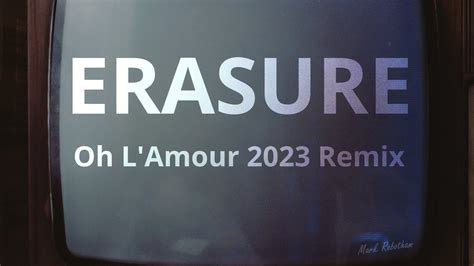 Erasure Oh L Amour 2023 Remix Happy New Year X YouTube