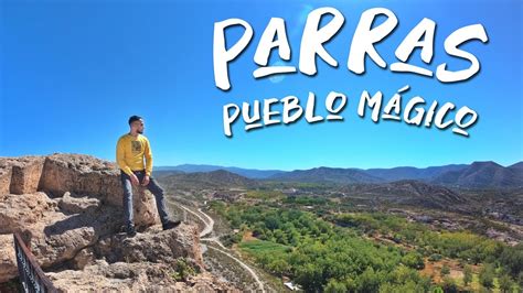 Parras Pueblo M Gico Coahuila Youtube