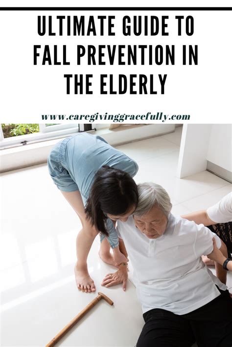 Ultimate Guide To Fall Prevention In The Elderly In 2020 Fall Prevention Caregiver Resources