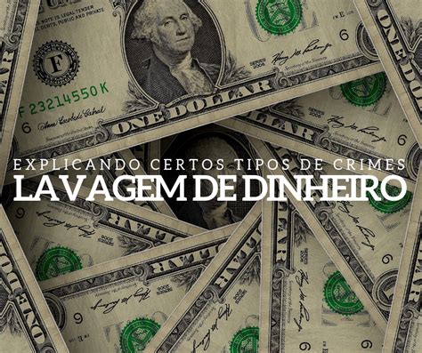 O Que Seria O Crime De Lavagem De Dinheiro Brechando