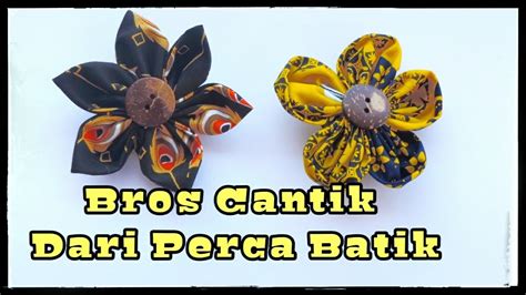 Diy Membuat Bros Cantik Dari Kain Perca Batik Kerajinan Tekstil