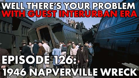 Well There S Your Problem Episode The Naperville Wreck