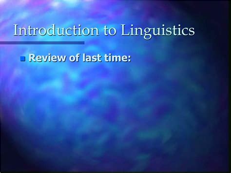 Ppt Introduction To Linguistics Powerpoint Presentation Free