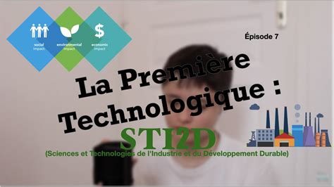 La Première STI2D Sciences et Technologies de l Industrie et du