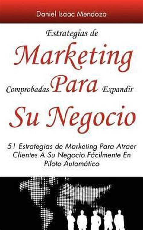 Estrategias De Marketing Comprobadas Para Expandir Su Negocio Daniel