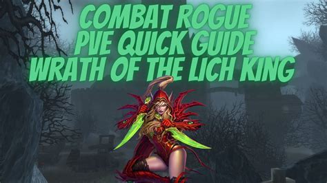 Combat Rogue Pve Quick Guide Wrath Of The Lich King Buildglyphsstats Priority Rotation