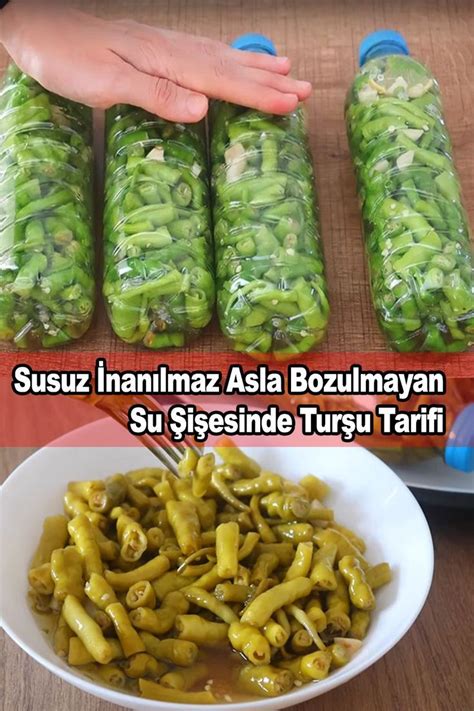 Susuz İnanılmaz Asla Bozulmayan Su Şişesinde Turşu Tarifi Turşu