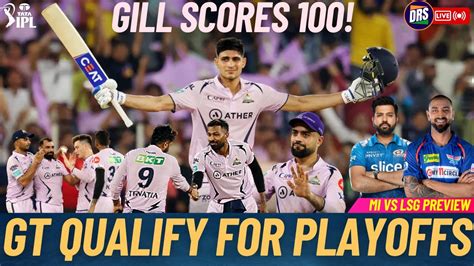 Gt Qualifies For Playoffs Gill Scores 100 Tata Ipl 2023 Drs Live