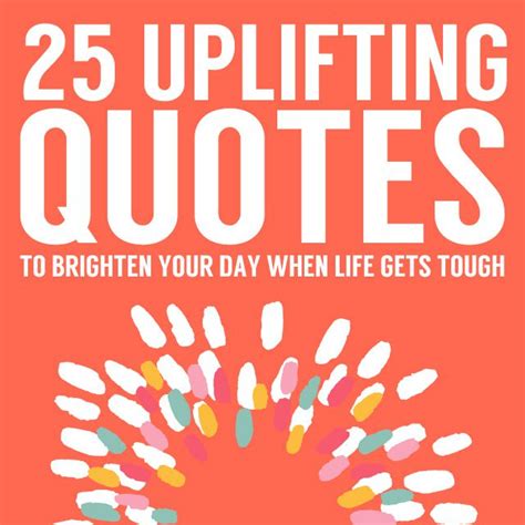 25 Uplifting Quotes to Prove Things Will Get Better - Bright Drops